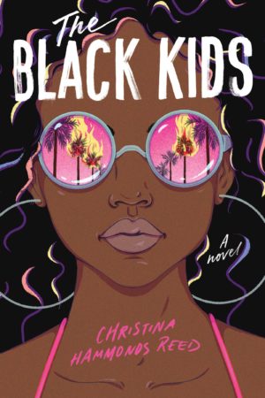 Cover of the novel The Black Kids by Christina Hammonds Reed