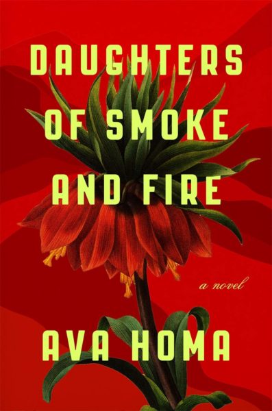 Cover of the novel DAUGHTERS OF SMOKE AND FIRE by Ava Homa