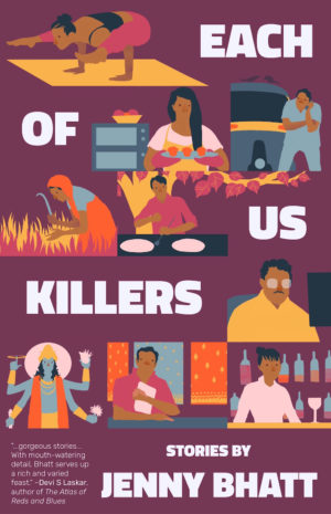 Cover of EACH OF US KILLERS by Jenny Bhatt